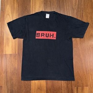 Sale ‼️ 2/$20 ⬇️ Men’s Medium BRUH T-shirt